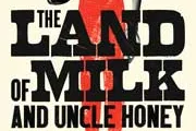 the land of milk & uncle honey