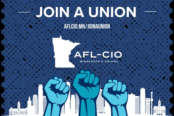 Join a Union aflcio.mn/joinaunion